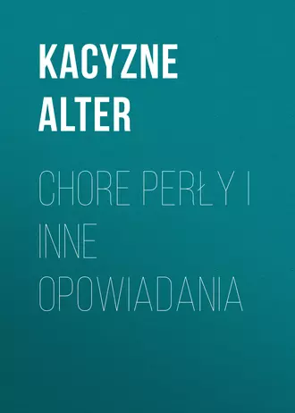Chore perły i inne opowiadania