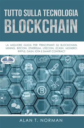 Tutto Sulla Tecnologia Blockchain