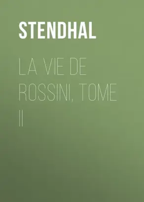 La vie de Rossini, tome II