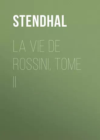 La vie de Rossini, tome II
