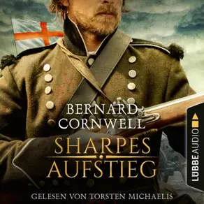 Sharpes Aufstieg - Sharpe-Reihe, Teil 6 (Ungekürzt)