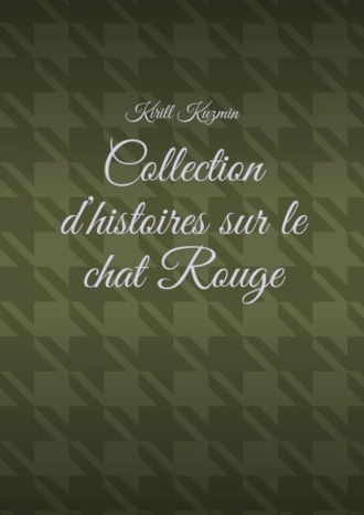 Collection d'histoires sur le chat Rouge