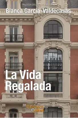 La vida regalada