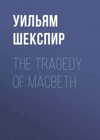 The Tragedy of Macbeth
