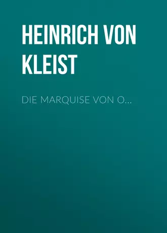Die Marquise von O…