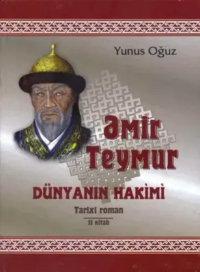 Əmir Teymur dünyanın hakimi