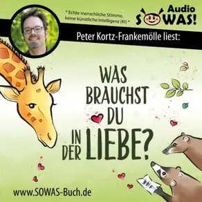 Was brauchst du in der Liebe? Paarbeziehungen liebevoll gestalten: Gefühle ansprechen, Bedürfnisse erkennen und Konflikte klären mit Gewaltfreier Kommunikation (Ungekürzt)