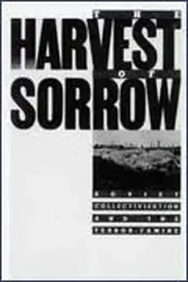 Жнива скорботи: радянська колективізація і голодомор
