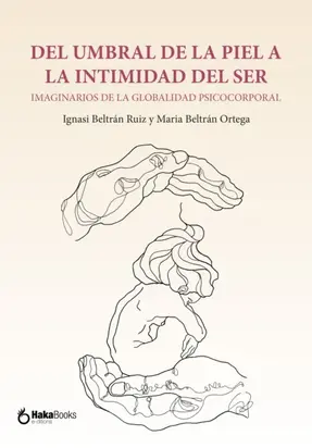 Del umbral de la piel a la intimidad del ser