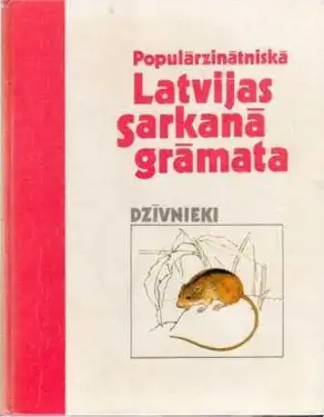 Populārzinātniskā Latvijas Sarkanā grāmata. Dzīvnieki
