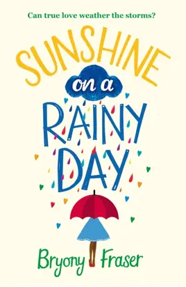 Sunshine on a Rainy Day: A funny, feel-good romantic comedy