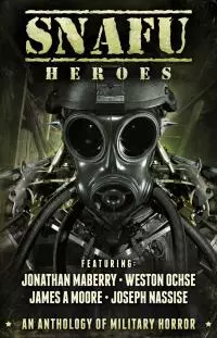 SNAFU: Heroes [An Anthology of Military Horror]