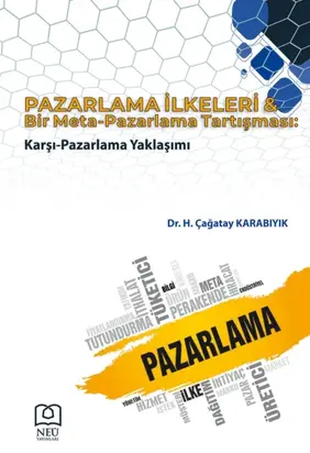 PAZARLAMA İLKELERİ & BİR META – PAZARLAMA TARTIŞMASI: KARŞI – PAZARLAMA YAKLAŞIMI