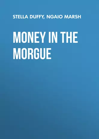 Money in the Morgue - The New Inspector Alleyn Mystery