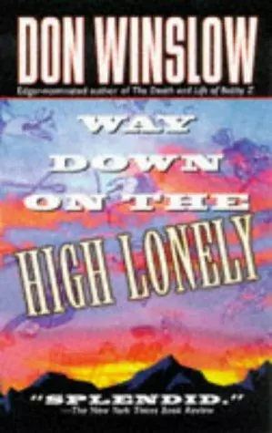 Way Down on the High Lonely