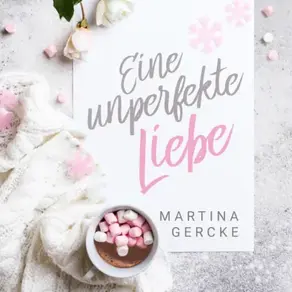 Eine unperfekte Liebe (ungekürzt)