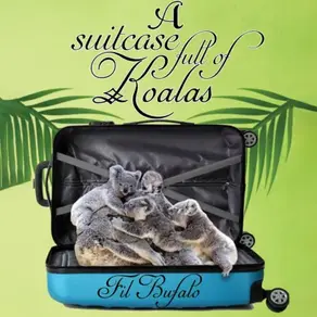 A Suitcase Full of Koalas (Unabridged)