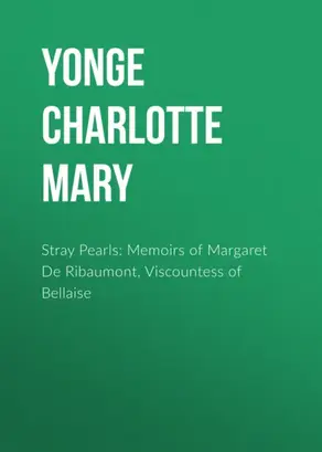 Stray Pearls: Memoirs of Margaret De Ribaumont, Viscountess of Bellaise