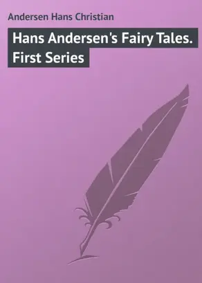 Hans Andersen's Fairy Tales. First Series