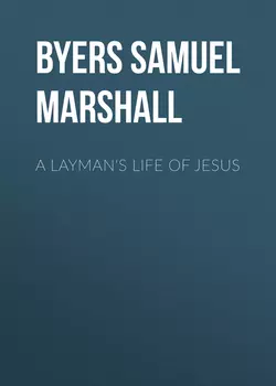 A Layman's Life of Jesus