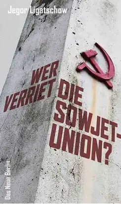 Wer verriet die Sowjetunion?
