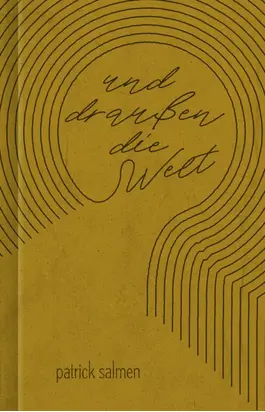 Und draußen die Welt