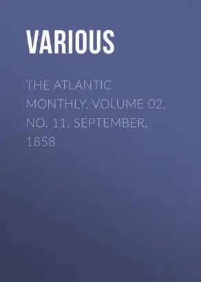 The Atlantic Monthly, Volume 02, No. 11, September, 1858