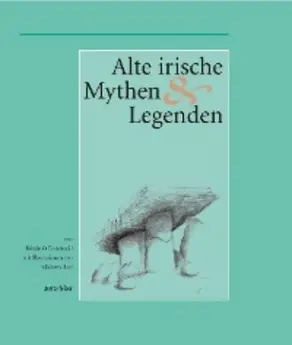 Alte Irische Mythen und Legenden