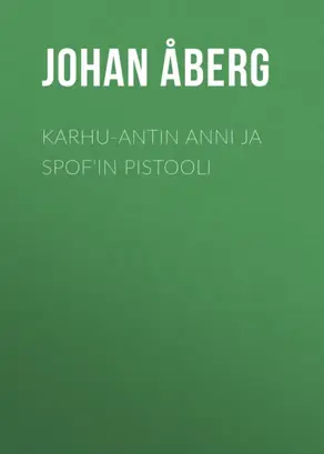 Karhu-Antin Anni ja Spof'in pistooli