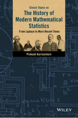 Classic Topics on the History of Modern Mathematical Statistics