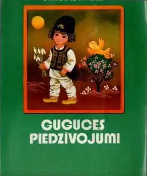 Guguces piedzīvojumi