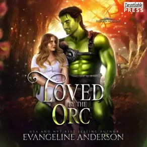 Loved by the Orc - Hidden Hollow, Book 4 (Unabridged)