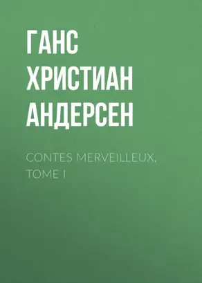 Contes merveilleux, Tome I