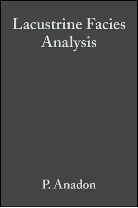 Lacustrine Facies Analysis (Special Publication 13 of the IAS)