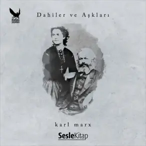 Dahiler ve Aşkları Karl Marx