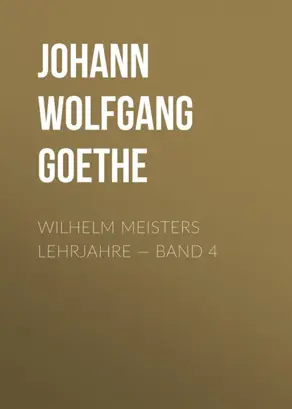 Wilhelm Meisters Lehrjahre — Band 4
