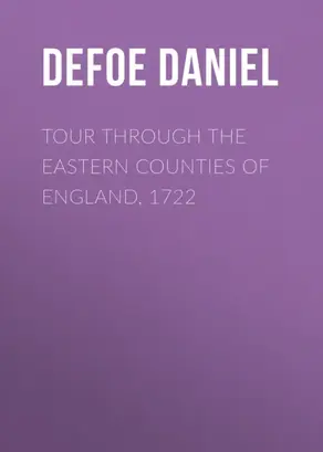 Tour through the Eastern Counties of England, 1722