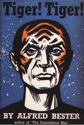 The Stars My Destination ( Tiger! Tiger! )