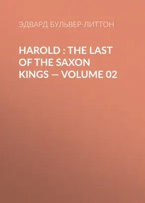 Harold : the Last of the Saxon Kings — Volume 02