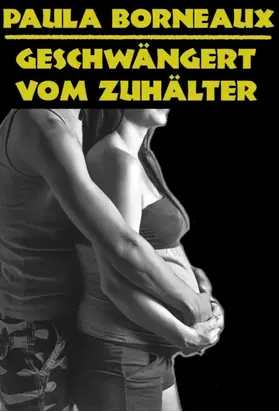 Geschwängert vom Zuhälter