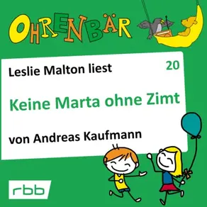 Ohrenbär - eine OHRENBÄR Geschichte, Folge 20: Keine Marta ohne Zimt (Hörbuch mit Musik)