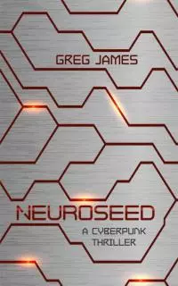 Neuroseed: A Cyberpunk Thriller