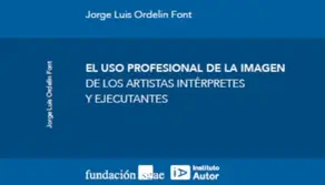 El uso profesional de la imagen de los artistas intérpretes y ejecutantes