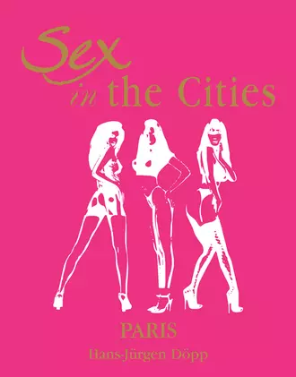 Sex in the Cities. Volume 3. Paris