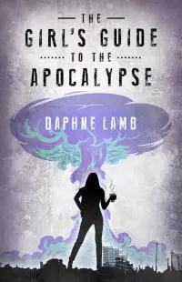 The Girl's Guide to the Apocalypse
