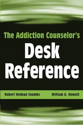 The Addiction Counselor's Desk Reference