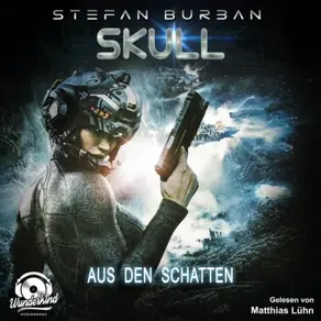 Aus den Schatten - Skull, Band 4 (Ungekürzt)
