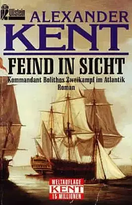 Feind in Sicht: Kommandant Bolithos Zweikampf im Atlantik