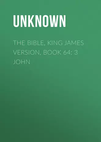 The Bible, King James version, Book 64: 3 John