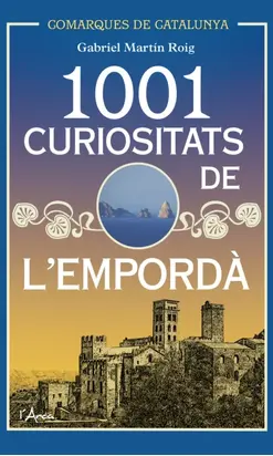 1001 Curiositats de l'Empordà